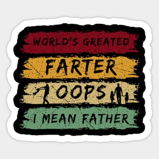 World's greated farter opps I mean father Sticker